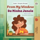 From My Window Da Minha Janela : English Portuguese Portugal Bilingual Book for Children - eBook