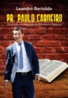 Pr. Paulo Carneiro - Uma Vida Consagrada ao Ministerio Pastoral - eBook