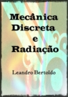 Mecanica Discreta e Radiacao - eBook