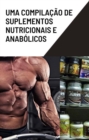 Uma compilacao de suplementos nutricionais e anabolicos - eBook