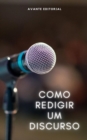 Como Redigir Um Discurso - eBook