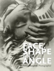 Face: Shape and Angle : Helen Muspratt, Photographer - Book