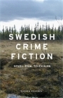 Swedish Crime Fiction : Novel, film, television - eBook