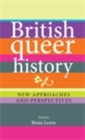 British Queer History : New approaches and perspectives - eBook