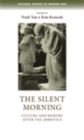 The silent morning : Culture and memory after the Armistice - eBook