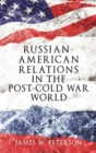 Russian-American Relations in the Post-Cold War World - Book