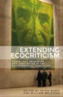 Extending ecocriticism : Crisis, collaboration and challenges in the environmental humanities - eBook