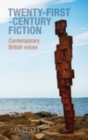 Twenty-First-Century Fiction : Contemporary British Voices - eBook