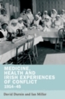 Medicine, health and Irish experiences of conflict, 1914-45 - eBook