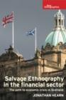Salvage ethnography in the financial sector : The path to economic crisis in Scotland - eBook