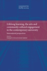 Lifelong Learning, the Arts and Community Cultural Engagement in the Contemporary University : International Perspectives - Book
