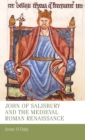 John of Salisbury and the Medieval Roman Renaissance - Book