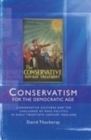 Conservatism for the democratic age : Conservative cultures and the challenge of mass politics in early twentieth century England - eBook