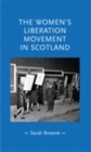 The Women's Liberation Movement in Scotland - eBook