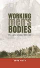 Working Men’s Bodies : Work Camps in Britain, 1880–1940 - eBook