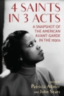 4 Saints in 3 Acts : A Snapshot of the American Avant-Garde in the 1930s - Book