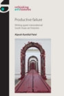 Productive failure : Writing queer transnational South Asian art histories - eBook