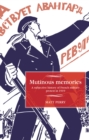 Mutinous memories : A subjective history of French military protest in 1919 - eBook