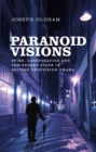 Paranoid visions : Spies, conspiracies and the secret state in British television drama - eBook