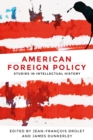 American foreign policy : Studies in intellectual history - eBook