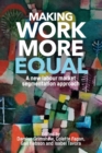 Making Work More Equal : A New Labour Market Segmentation Approach - Book