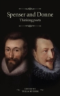 Spenser and Donne : Thinking Poets - Book