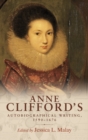 Anne Clifford's Autobiographical Writing, 1590-1676 - Book
