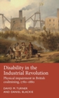Disability in the Industrial Revolution : Physical Impairment in British Coalmining, 1780-1880 - Book
