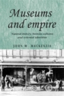Museums and empire : Natural history, human cultures and colonial identities - eBook