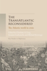 The Transatlantic Reconsidered : The Atlantic World in Crisis - Book