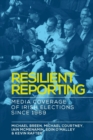 Resilient reporting : Media coverage of Irish elections since 1969 - eBook