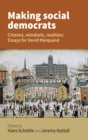 Making social democrats : Essays for David Marquand - eBook