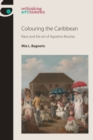 Colouring the Caribbean : Race and the art of Agostino Brunias - eBook
