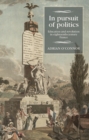 In pursuit of politics : Education and revolution in eighteenth-century France - eBook