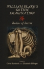 William Blake's Gothic Imagination : Bodies of Horror - Book