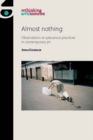 Almost Nothing : Observations on precarious practices in contemporary art - eBook