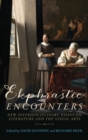 Ekphrastic Encounters : New Interdisciplinary Essays on Literature and the Visual Arts - Book
