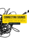 Connecting sounds : The social life of music - eBook