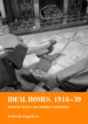 Ideal Homes, 1918–39 : Domestic Design and Suburban Modernism - eBook