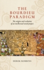 The Bourdieu paradigm : The origins and evolution of an intellectual social project - eBook
