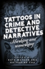 Tattoos in crime and detective narratives : Marking and remarking - eBook