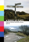 A sense of place : Regional British television drama, 1956-82 - eBook