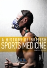 A History of British Sports Medicine - eBook