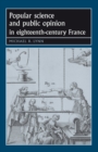 Popular science and public opinion in eighteenth-century France - eBook