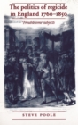 The politics of regicide in England, 1760-1850 : Troublesome subjects - eBook