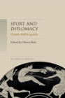 Sport and diplomacy : Games within games - eBook