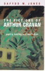 The Fictions of Arthur Cravan : Poetry, Boxing and Revolution - Book