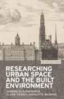 Researching Urban Space and the Built Environment - Book
