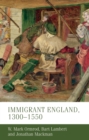 Immigrant England, 1300–1550 - eBook