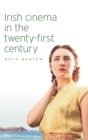 Irish Cinema in the Twenty-First Century - Book
